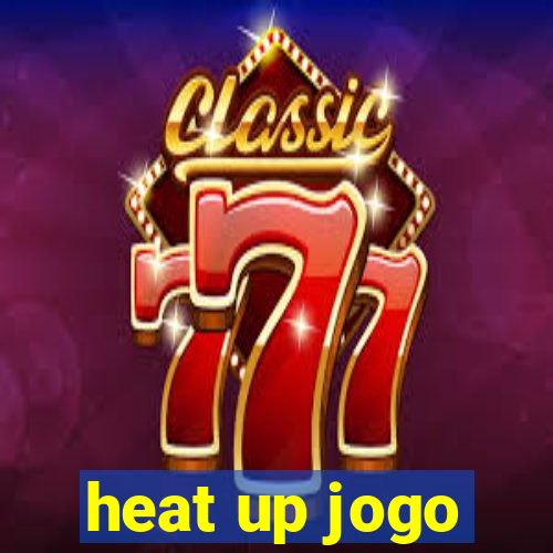heat up jogo